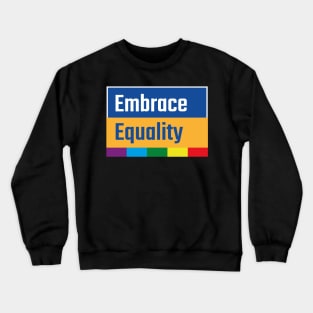 Embrace Equality Crewneck Sweatshirt